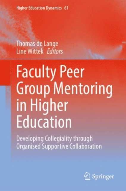 Line Wittek, Thomas de Lange - Faculty Peer Group Mentoring in Higher Education, E-bok