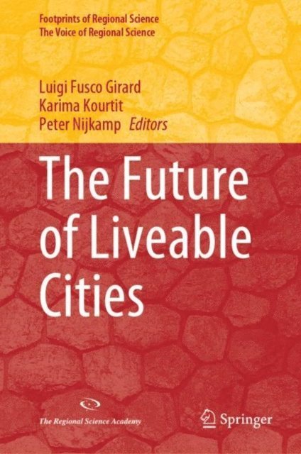 Peter Nijkamp, Karima Kourtit, Luigi Fusco Girard - Future of Liveable Cities, E-bok