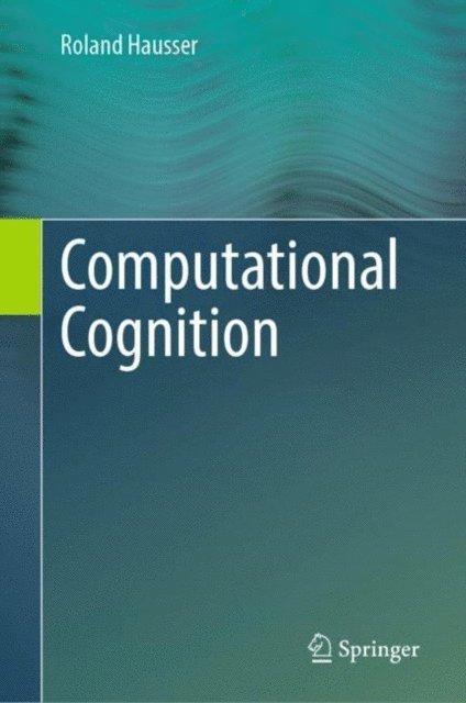 Roland Hausser - Computational Cognition, E-bok