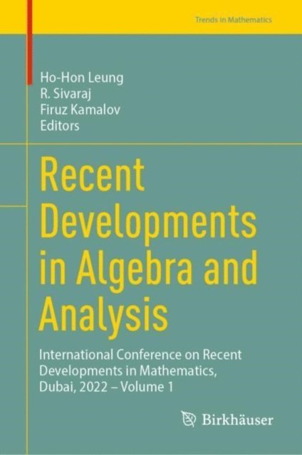 Firuz Kamalov, R. Sivaraj, Ho-Hon Leung - Recent Developments in Algebra and Analysis, E-bok