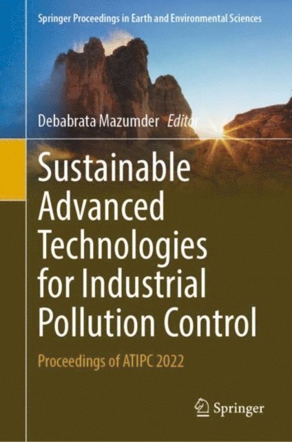 Debabrata Mazumder - Sustainable Advanced Technologies for Industrial Pollution Control, E-bok