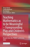 Teaching Mathematics as to be Meaningful - Foregrounding Play and Children's Perspectives