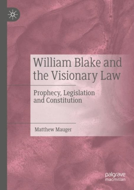 Matthew Mauger - William Blake and the Visionary Law, E-bok
