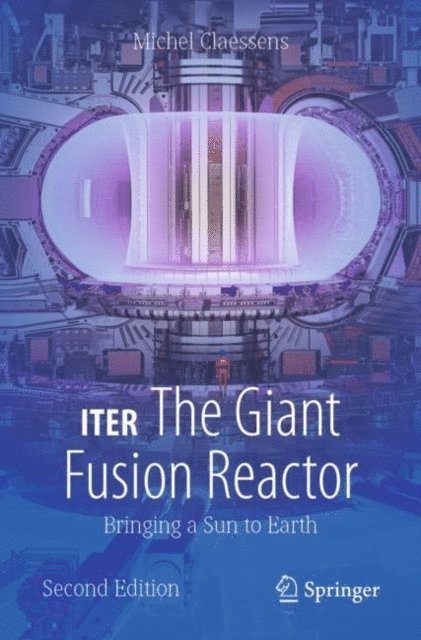 Michel Claessens - ITER: The Giant Fusion Reactor, E-bok