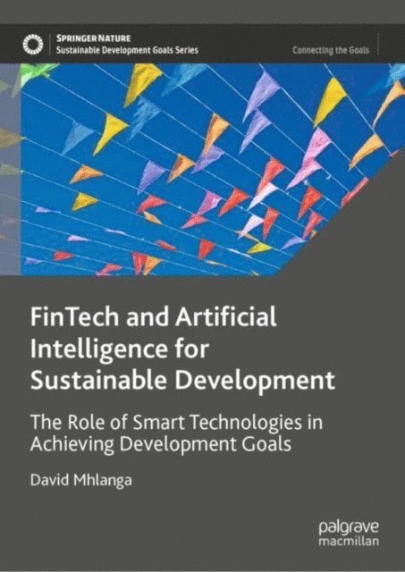 David Mhlanga - FinTech and Artificial Intelligence for Sustainable Development, E-bok