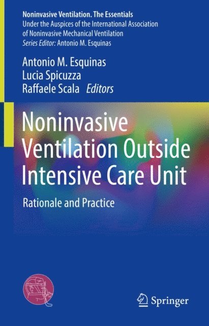 Raffaele Scala, Lucia Spicuzza, Antonio M. Esquinas - Noninvasive Ventilation Outside Intensive Care Unit, E-bok