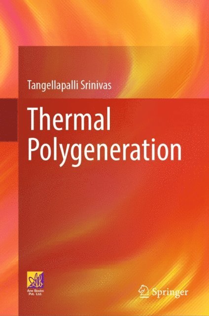 Tangellapalli Srinivas - Thermal Polygeneration, E-bok