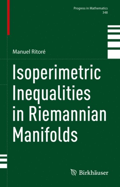 Manuel Ritore - Isoperimetric Inequalities in Riemannian Manifolds, E-bok