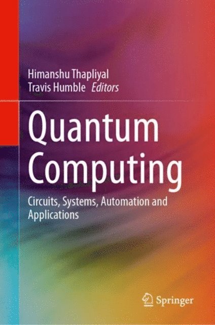 Travis Humble, Himanshu Thapliyal - Quantum Computing, E-bok