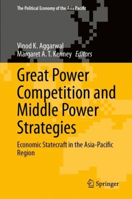 Margaret A. T. Kenney, Vinod K. Aggarwal - Great Power Competition and Middle Power Strategies, E-bok