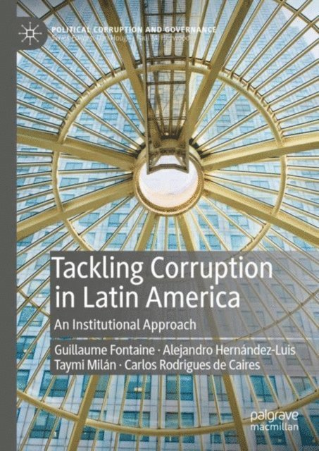 Carlos Rodrigues de Caires, Taymi Milan, Alejandro Hernandez-Luis, Guillaume Fontaine - Tackling Corruption in Latin America, E-bok