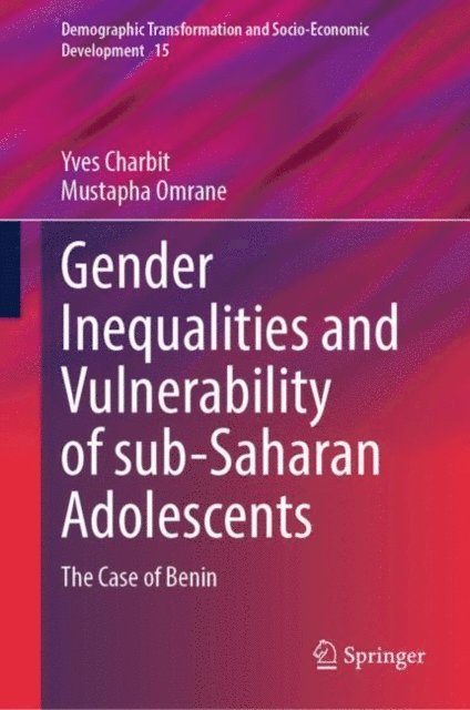 Mustapha Omrane, Yves Charbit - Gender Inequalities and Vulnerability of sub-Saharan Adolescents, E-bok