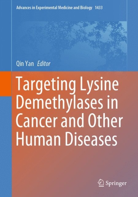 Qin Yan - Targeting Lysine Demethylases in Cancer and Other Human Diseases, E-bok