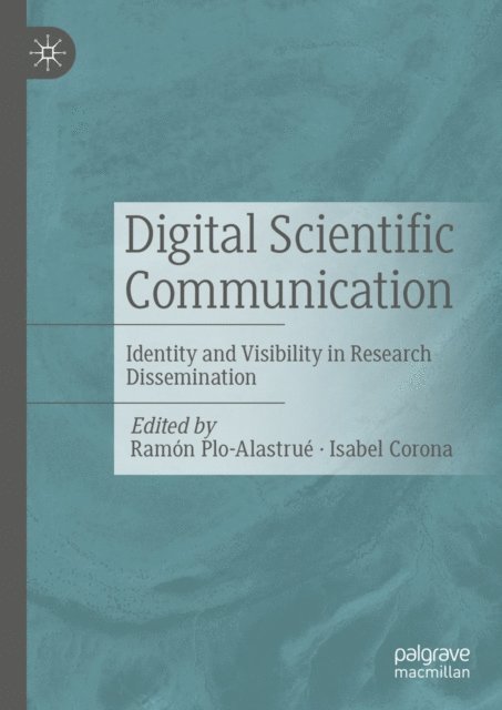 Isabel Corona, Ramon Plo-Alastrue - Digital Scientific Communication, E-bok