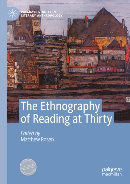 Matthew Rosen - Ethnography of Reading at Thirty, E-bok