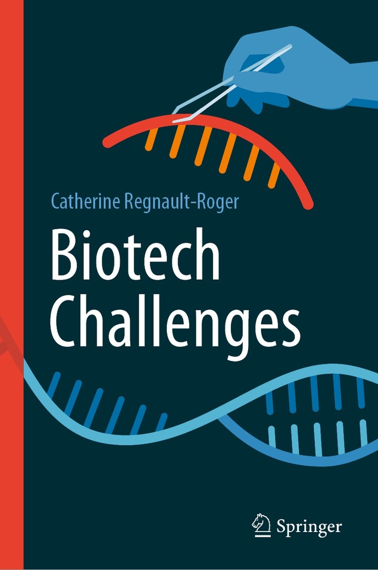 Catherine Regnault-Roger - Biotech Challenges, Inbunden