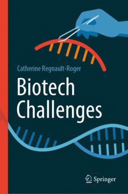 Catherine Regnault-Roger - Biotech Challenges, E-bok