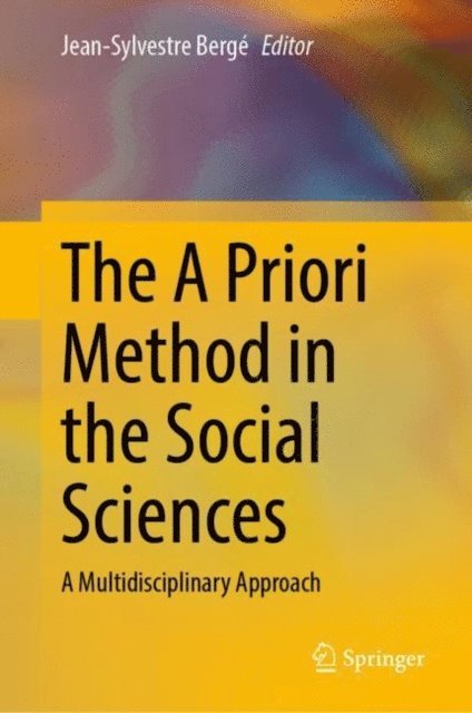 Jean-Sylvestre Berge - A Priori Method in the Social Sciences, E-bok