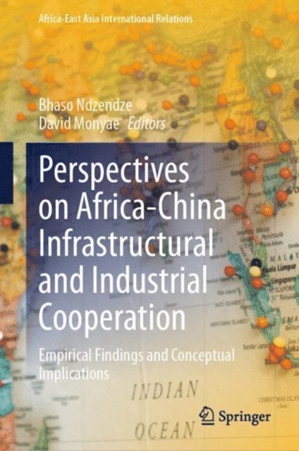 David Monyae, Bhaso Ndzendze - Perspectives on Africa-China Infrastructural and Industrial Cooperation, E-bok
