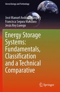 Energy Storage Systems: Fundamentals, Classification and a Technical Comparative
