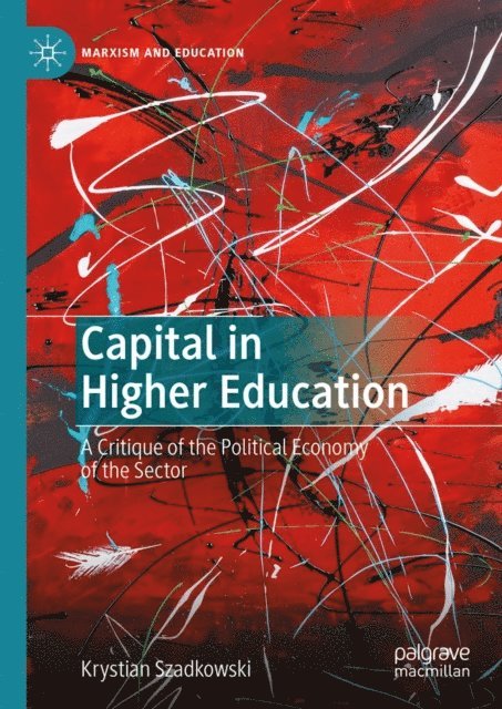Krystian Szadkowski - Capital in Higher Education, E-bok
