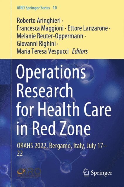 Maria Teresa Vespucci, Giovanni Righini, Melanie Reuter-Oppermann, Ettore Lanzarone, Francesca Maggioni, Roberto Aringhieri - Operations Research for Health Care in Red Zone, E-bok
