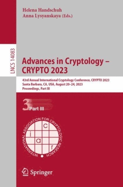 Anna Lysyanskaya, Helena Handschuh - Advances in Cryptology - CRYPTO 2023, E-bok