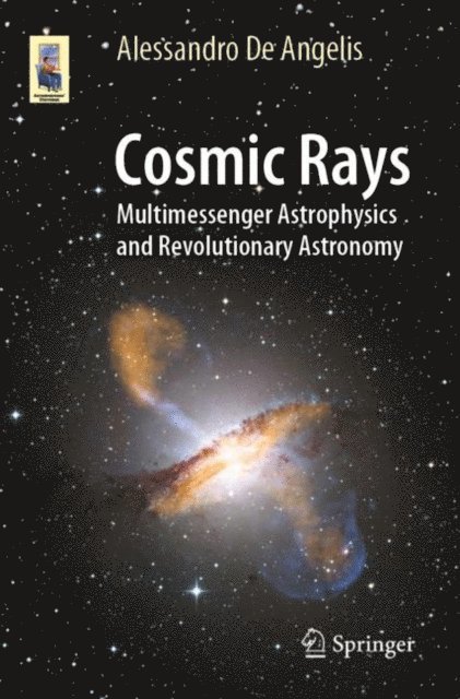 Alessandro De Angelis - Cosmic Rays, E-bok