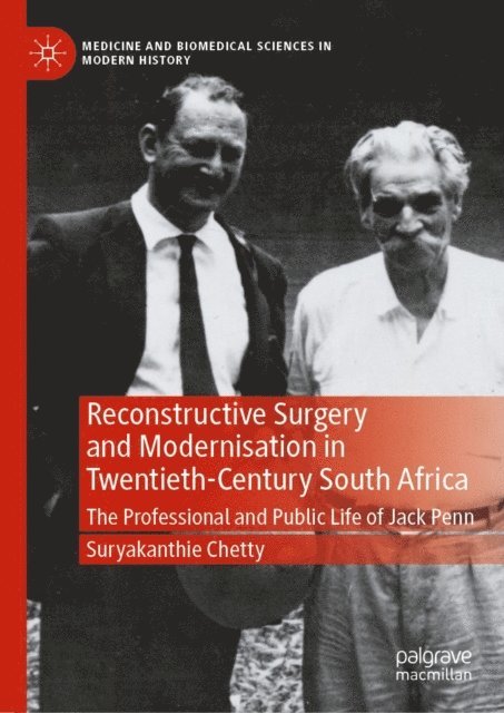 Suryakanthie Chetty - Reconstructive Surgery and Modernisation in Twentieth-Century South Africa, E-bok