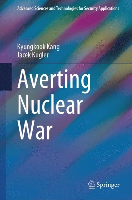 Jacek Kugler, Kyungkook Kang - Averting Nuclear War, E-bok