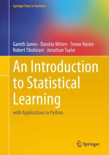 Jonathan Taylor, Robert Tibshirani, Trevor Hastie, Daniela Witten, Gareth James - Introduction to Statistical Learning, E-bok
