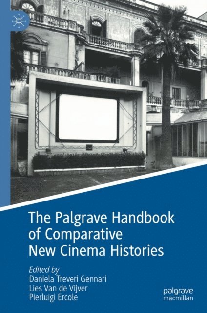 Pierluigi Ercole, Lies Van de Vijver, Daniela Treveri Gennari - Palgrave Handbook of Comparative New Cinema Histories, E-bok