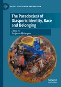 Paradox(es) of Diasporic Identity, Race and Belonging