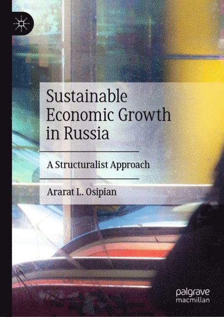 Ararat L. Osipian - Sustainable Economic Growth in Russia, E-bok