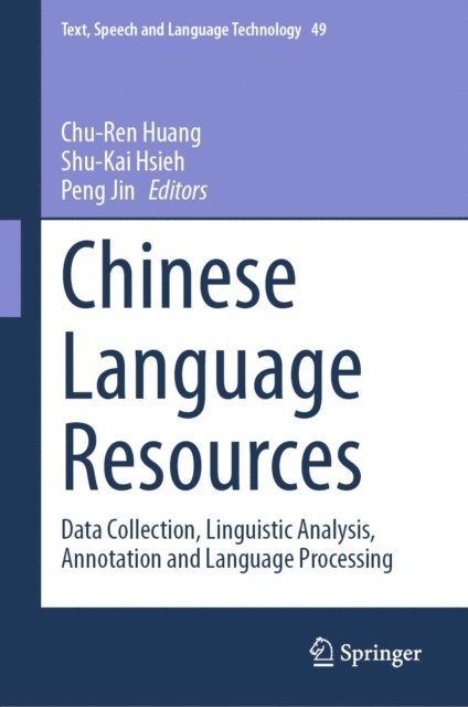 Peng Jin, Shu-Kai Hsieh, Chu-Ren Huang - Chinese Language Resources, E-bok