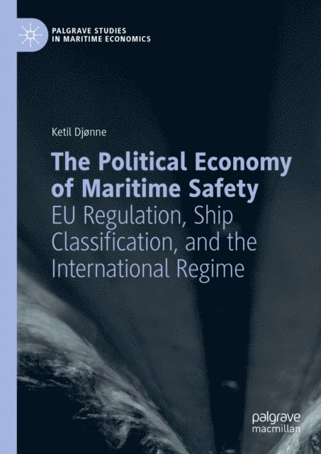 Ketil Djonne - Political Economy of Maritime Safety, E-bok