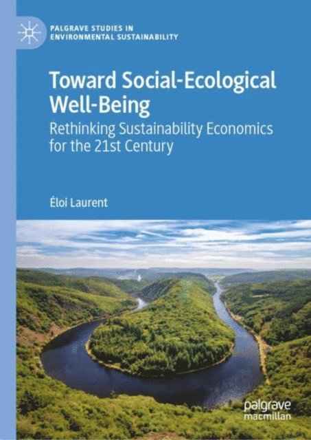 Eloi Laurent - Toward Social-Ecological Well-Being, E-bok