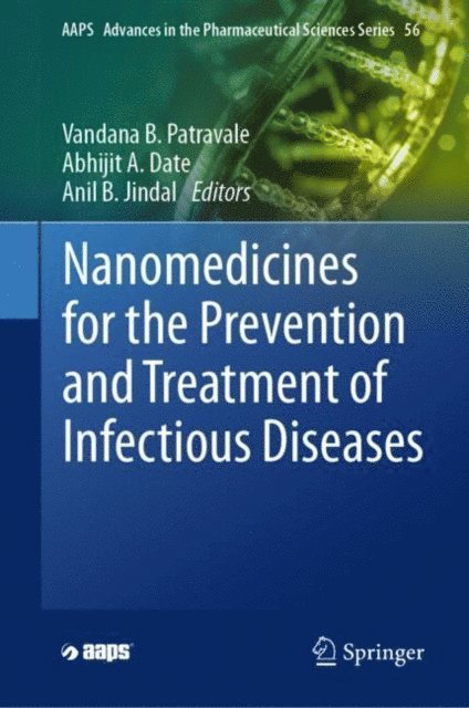 Anil B. Jindal, Abhijit A. Date, Vandana B. Patravale - Nanomedicines for the Prevention and Treatment of Infectious Diseases, E-bok