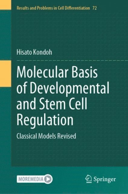 Hisato Kondoh - Molecular Basis of Developmental and Stem Cell Regulation, E-bok