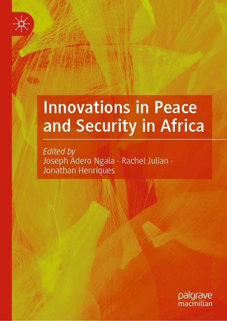 Joseph Adero Ngala, Rachel Julian, Jonathan Henriques - Innovations in Peace and Security in Africa, Inbunden. Tillgänglighet: Lägg i varukorg