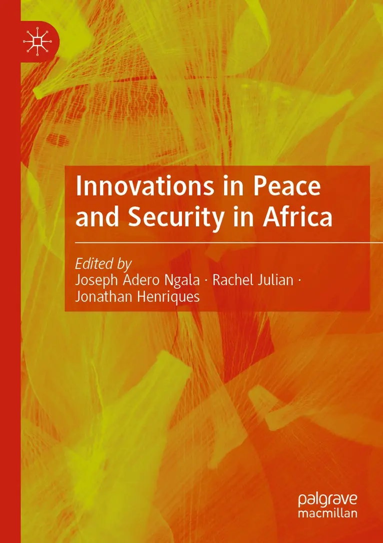 Joseph Adero Ngala, Rachel Julian, Jonathan Henriques - Innovations in Peace and Security in Africa, Häftad. Tillgänglighet: Lägg i varukorg