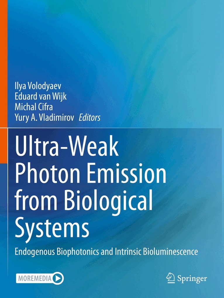 Ilya Volodyaev, Eduard van Wijk, Michal Cifra, Yury A. Vladimirov - Ultra-Weak Photon Emission from Biological Systems, Häftad. Tillgänglighet: Lägg i varukorg