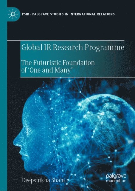 Deepshikha Shahi - Global IR Research Programme, E-bok