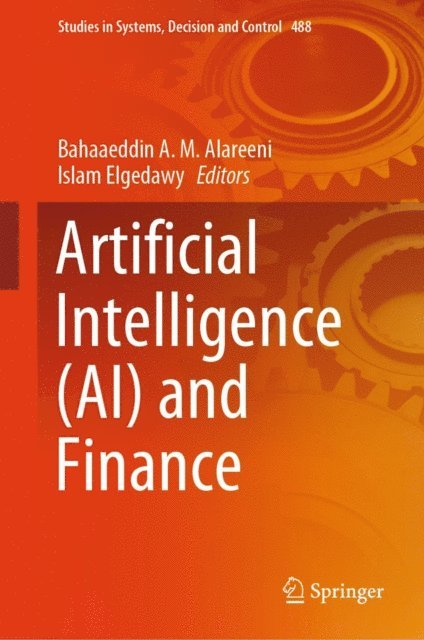 Islam Elgedawy, Bahaaeddin A. M. Alareeni - Artificial Intelligence (AI) and Finance, E-bok