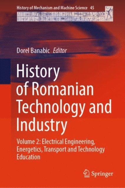 Dorel Banabic - History of Romanian Technology and Industry, E-bok