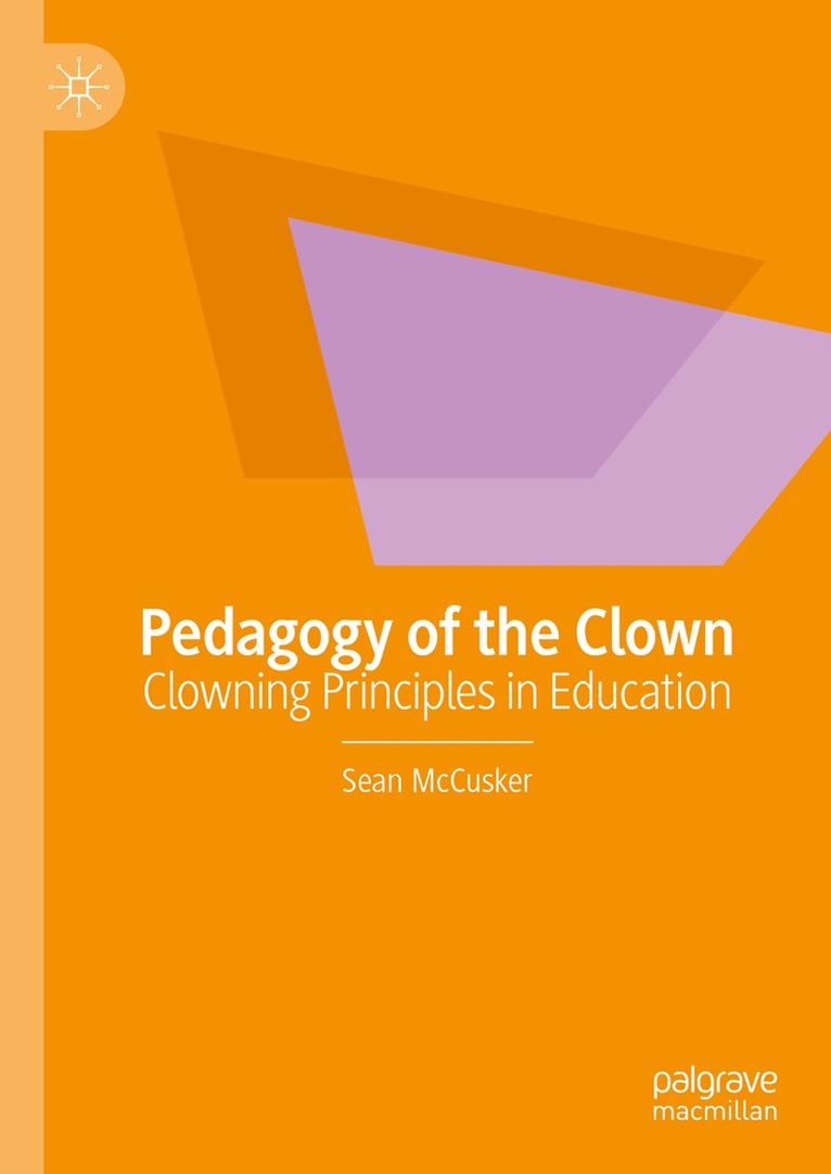 Sean McCusker - Pedagogy of the Clown, Inbunden