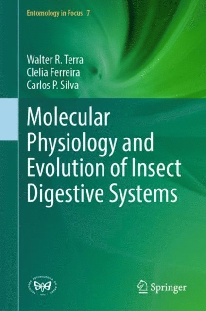 Carlos P. Silva, Clelia Ferreira, Walter R. Terra - Molecular Physiology and Evolution of Insect Digestive Systems, E-bok