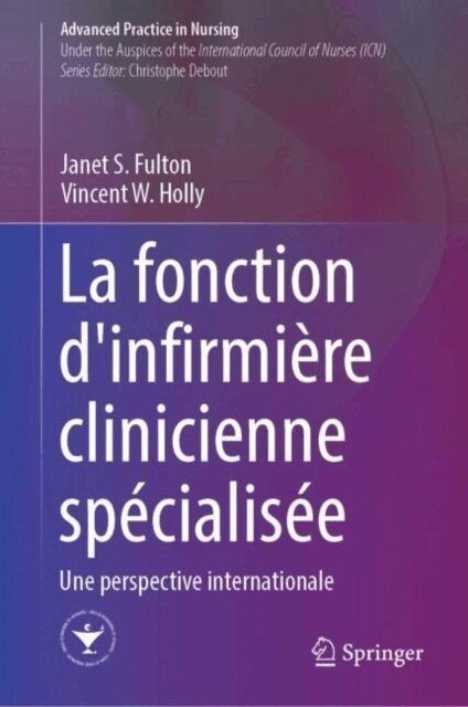 Vincent W. Holly, Janet S. Fulton - La fonction d’infirmière clinicienne spécialisée, E-bok