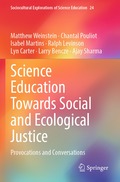 Science Education Towards Social and Ecological Justice
