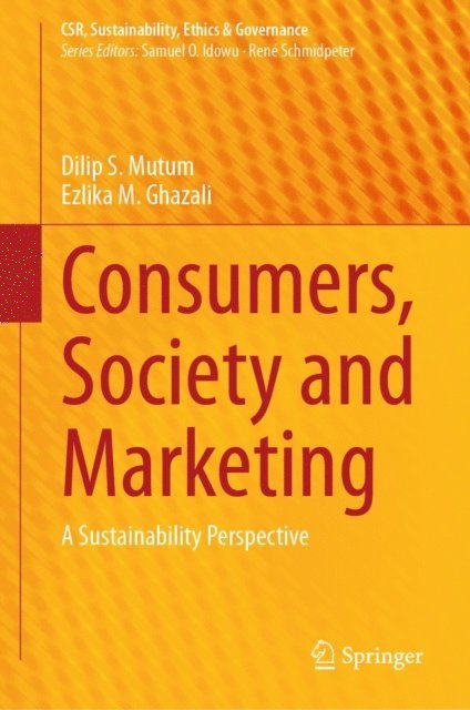 Ezlika M. Ghazali, Dilip S. Mutum - Consumers, Society and Marketing, E-bok